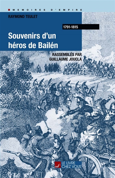 Souvenirs d'un héros de Bailén : 1791-1815