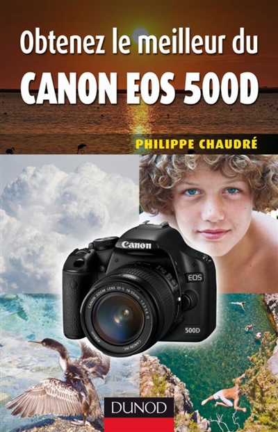 Obtenez le meilleur du Canon EOS 500D