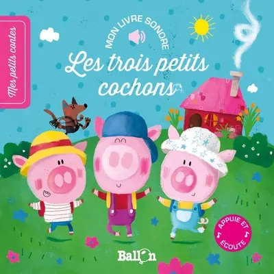 Les trois petits cochons : mon livre sonore