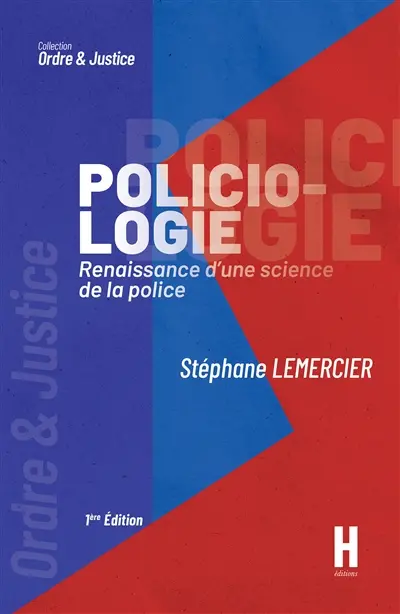 Policiologie : Renaissance d'une science de la Police
