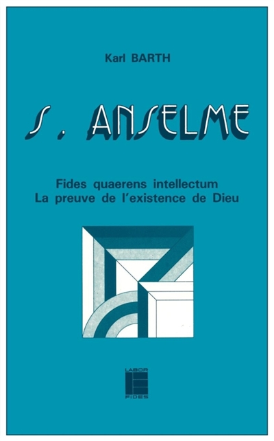 Saint Anselme : Fides quaerens intellectum, la preuve de l'existence de Dieu