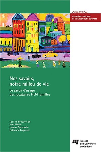 Nos savoirs, notre milieu de vie : le savoir d'usage des locataires HLM familles