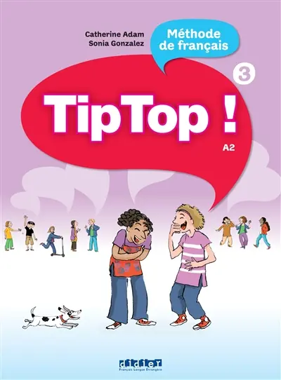 Tip top ! 3, méthode de français, A2