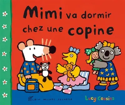 Mon amie Mimi. Mimi va dormir chez une copine