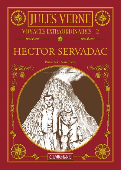 Voyages extraordinaires. Vol. 2. Hector Servadac. Vol. 2. Nina-Ruche