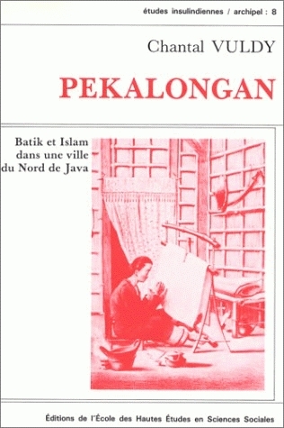 Pekalongan : batik et islam dans une ville du nord de Java