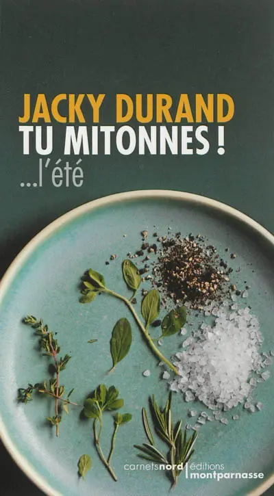Tu mitonnes ! : l'été
