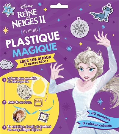 La reine des neiges II : plastique magique : crée tes bijoux et objets déco !