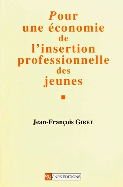 Pour une économie de l'insertion professionnelle des jeunes