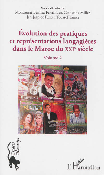 Evolution des pratiques et représentations langagières dans le Maroc du XXIe siècle. Vol. 2