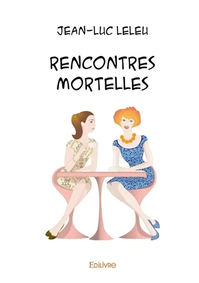 Rencontres mortelles