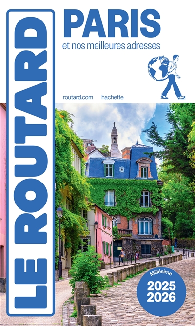 Paris : et nos meilleures adresses : 2025-2026