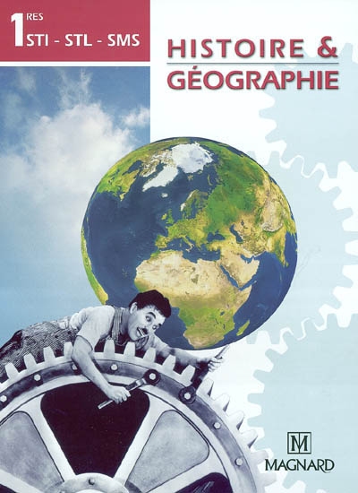Histoire & géographie 1res STI-STL-SMS : livre de l'élève
