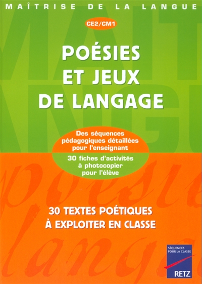 Poésies et jeux de langage CE2-CM1 : 30 textes poétiques à exploiter en classe