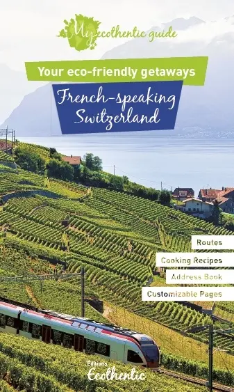 French-speaking Switzerland : your eco-friendly getaways