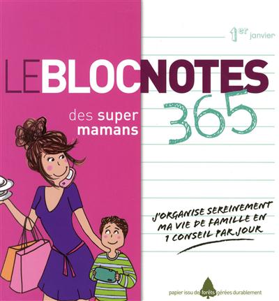Le Bloc notes des super mamans : 365