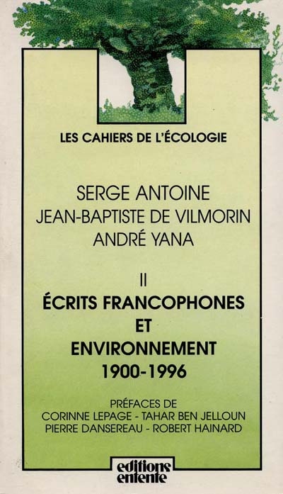 Ecrits francophones et environnement. Vol. 2. 1900-1995
