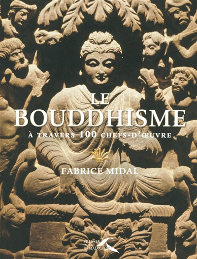 Le bouddhisme à travers 100 chefs-d'oeuvre
