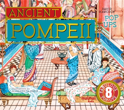 ancient pompeii : pop ups : 8 fabulous pop-ups