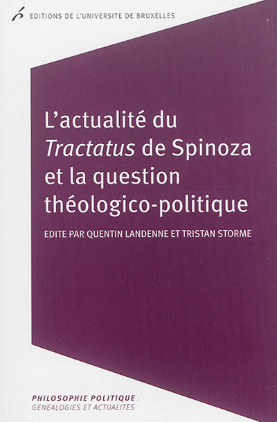 L'actualité du Tractatus de Spinoza et la question théologico-politique