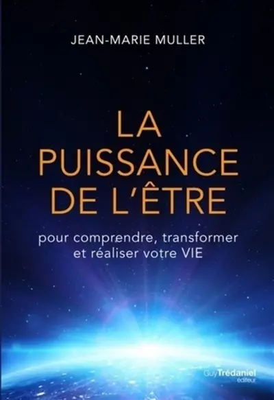 La puissance de l'être : pour comprendre, transformer et réaliser votre vie