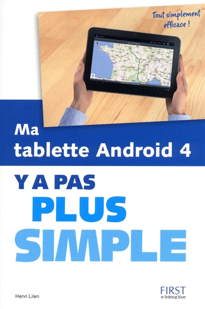 Ma tablette Android 4 : y a pas plus simple