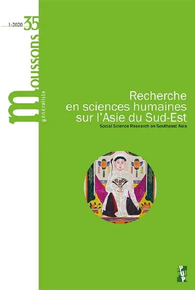 Moussons, n° 35. Recherche en sciences humaines sur l'Asie du Sud-Est. Social science research on Southeast Asia
