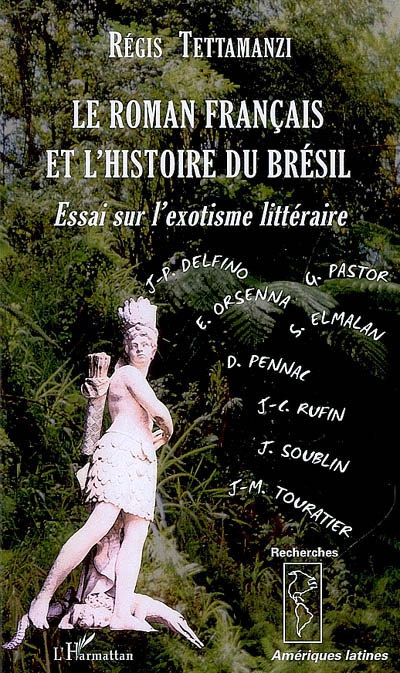 Le roman français et l'histoire du Brésil : essai sur l'exotisme littéraire