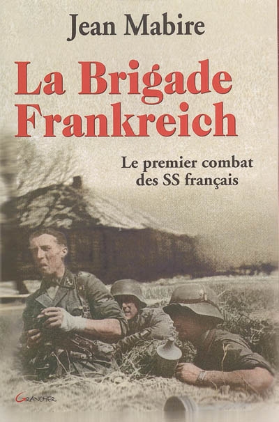 La brigade Frankreich : le premier combat des SS français