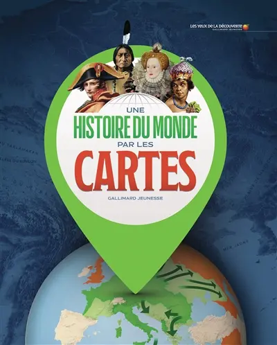 Une histoire du monde par les cartes