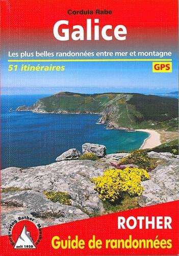 Galice : les plus belles randonnées entre mer et montagne : 51 itinéraires