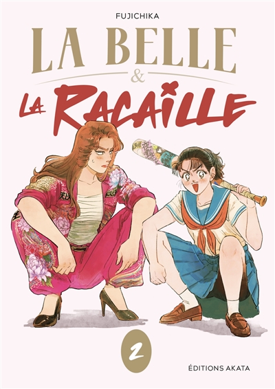 La belle & la racaille. Vol. 2