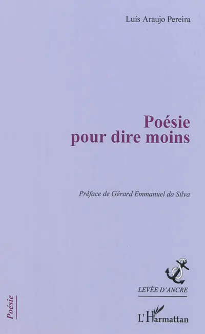 Poésie pour dire moins
