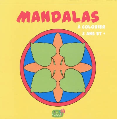 Mandalas à colorier : 3 ans et +
