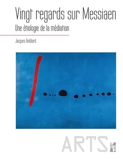 Vingt regards sur Messiaen : une étiologie de la médiation