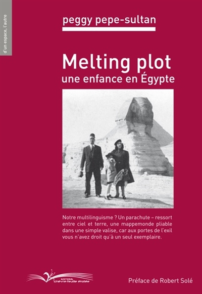 Melting plot : une enfance en Egypte