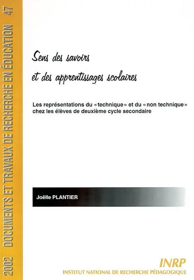 Sens des savoirs et des apprentissages scolaires : les représentations du technique et du non technique chez les élèves de deuxième cycle secondaire