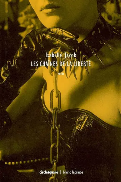 Les chaînes de la liberté