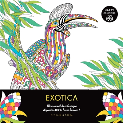 Exotica : mon carnet de coloriages et pensées 100 % bonne humeur !