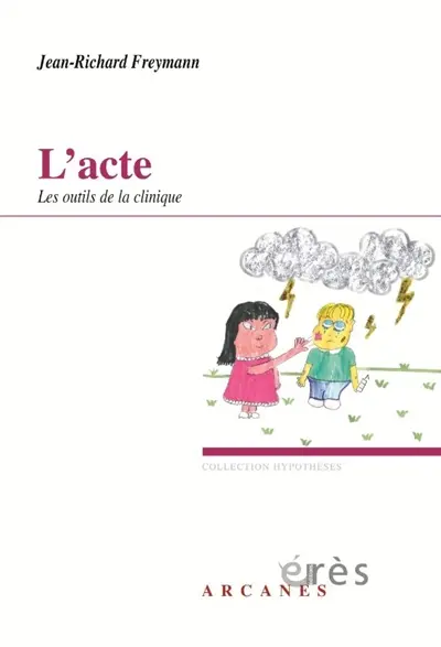 L'acte : les outils de la clinique