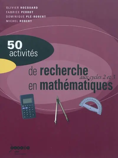 50 activités de recherche en mathématiques aux cycles 2 et 3