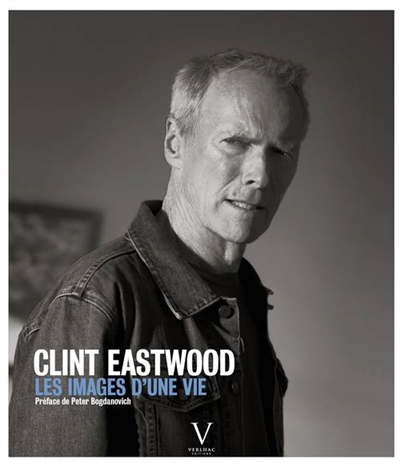 Clint Eastwood : les images d'une vie