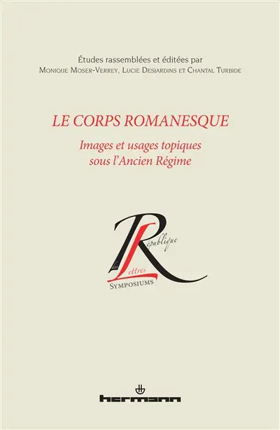 Le corps romanesque : images et usages topiques sous l'Ancien Régime : actes du XXe colloque de la SATOR, avec figures