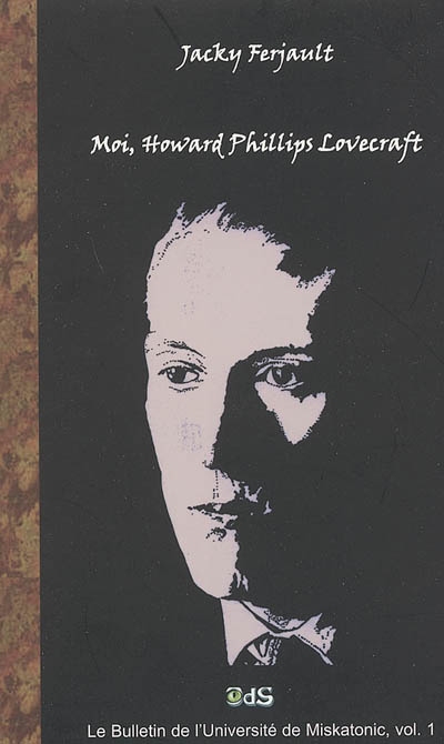 Moi, Howards Phillips Lovecraft : une biographie romancée