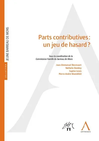 Parts contributives : un jeu de hasard ? : actes du colloque du 26 avril 2018