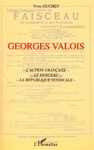 Georges Valois : l'Action Française, le Faisceau, la République syndicale