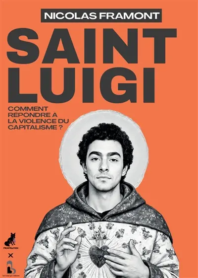 Saint Luigi : comment répondre à la violence du capitalisme ?