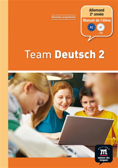 Team Deutsch 2, niveau A2 : manuel de l'élève : allemand 2e année