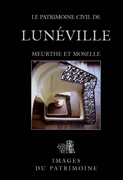 Le patrimoine civil de Lunéville