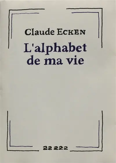 L'alphabet de ma vie